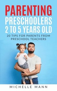 bokomslag Parenting Preschoolers 2 to 5 years old