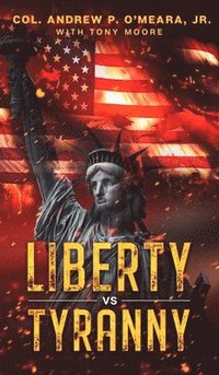 bokomslag Liberty VS Tyranny