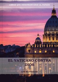 bokomslag El Vaticano contra Dios