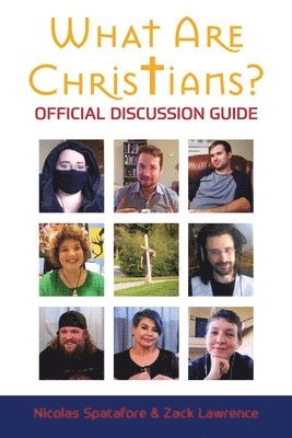 Nicolas C Spatafore, Zack Lawrence, Nicolas C. Spatafore, C Spatafore, Nicolas - What Are Christians? Official Discussion Guide, Häftad