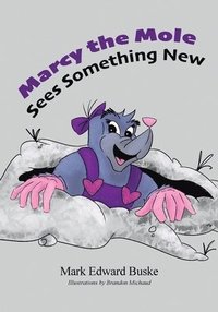 bokomslag Marcy the Mole Sees Something New