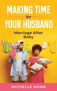 bokomslag Making Time for Your Husband