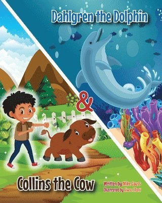 Mike Gauss - Dahlgren the Dolphin & Collins the Cow, Häftad