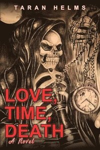 bokomslag Love, Time, Death