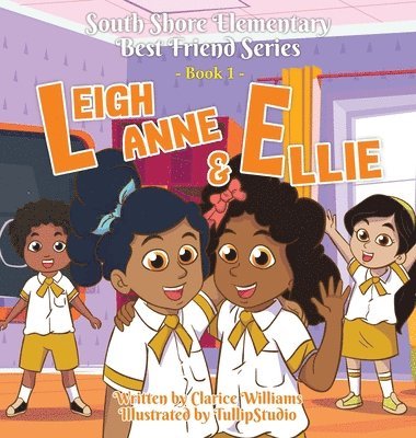 Clarice Williams - South Shore Elementary Best Friends Series, Inbunden