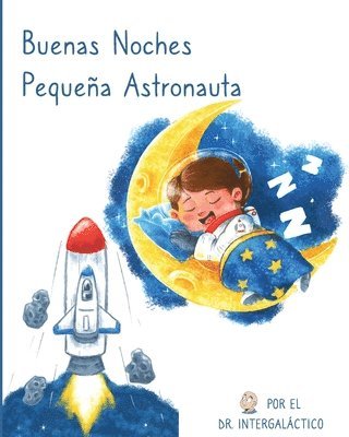 Doctor Intergalactic, Jose M Morey, Jose M. Morey, M Morey, Jose - Buenas Noches Pequeña Astronauta, Häftad