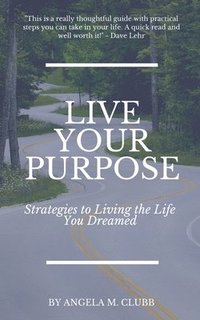bokomslag Live Your Purpose