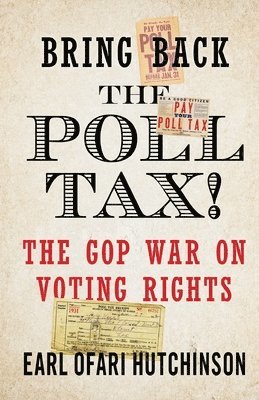 Bring Back the Poll Tax!-The GOP War on Voting Rights 1