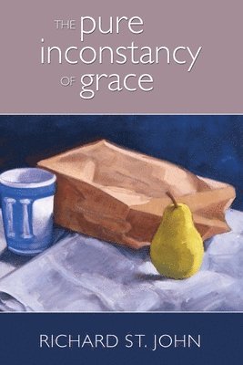 The Pure Inconstancy of Grace 1