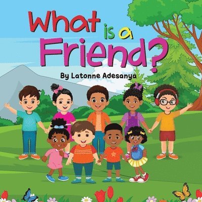 Latonne Adesanya - What is a Friend?, Häftad