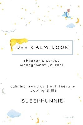 bokomslag Bee Calm Book Kids Anxiety Journal