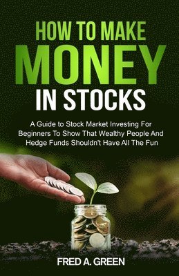 How To Make Money In Stocks 1