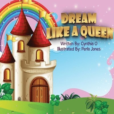 Dream Like A Queen 1