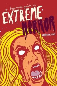 bokomslag A Beginner's Guide to Extreme Horror