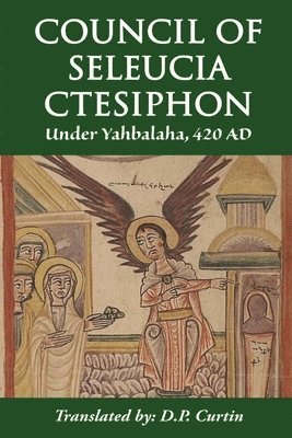 Yahbalaha of Seleucia - Council of Seleucia-Ctesiphon, Häftad