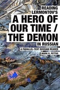 bokomslag Reading Lermontov's A Hero of Our Time / The Demon in Russian