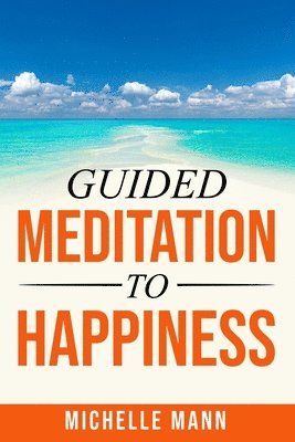 bokomslag Guided Meditation to Happiness