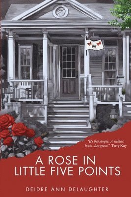 A Rose in Little Five Points 1