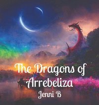 bokomslag Dragons of Arrebeliza