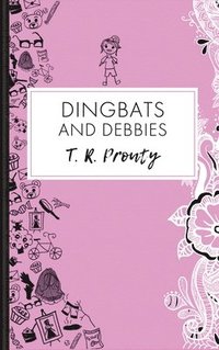 bokomslag Dingbats and Debbies