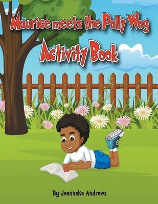 Jeannaka Andrews - Maurice meets the Polly Wog Activity Book, Häftad