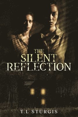 T L Sturgis, T. L. Sturgis, T.L Sturgis, T. L Sturgis - Silent Reflection, Häftad