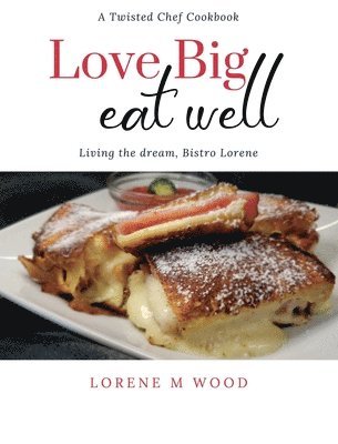 Love Big Eat Well 1