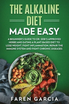 Faren Garcia - Alkaline Diet Made Easy, Häftad