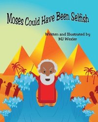 bokomslag Moses Could Have Been Selfish