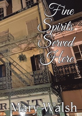 Mary Walsh - Fine Spirits Served Here, Häftad