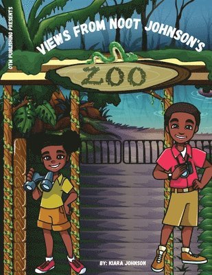 Kiara Johnson - Views from Noot Johnson's Zoo, Häftad