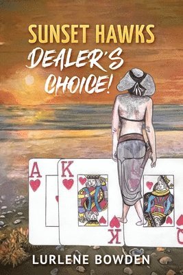 Sunset Hawks, Dealer's Choice 1