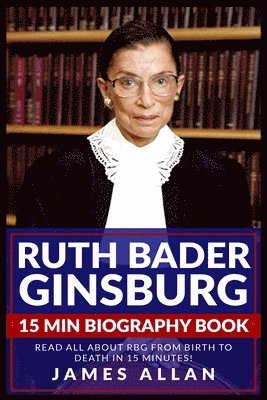James Allan - Ruth Bader Ginsburg 15 Min Biography Book, Häftad