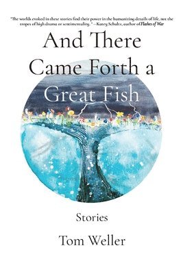 Tom Weller - And There Came Forth a Great Fish, Häftad