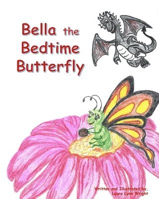 Laura Wright - Bella the Bedtime Butterfly, Häftad