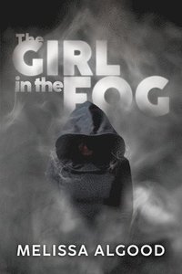 bokomslag The Girl In The Fog
