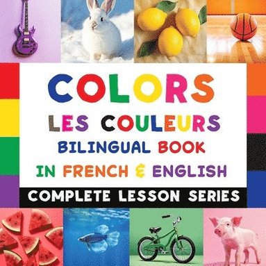 bokomslag Colors - Les Couleurs - Bilingual Book In French & English