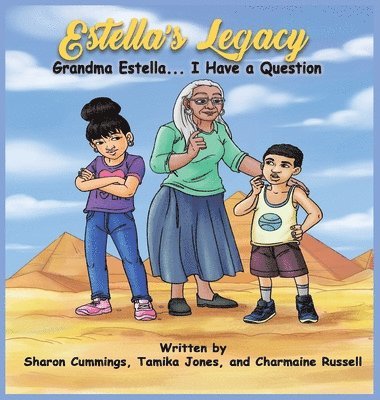 Estella's Legacy: Grandma Estella...I Have a Question, Inbunden