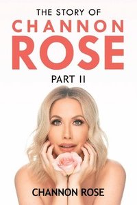bokomslag The Story of Channon Rose Part 2