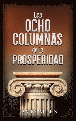 James Allen, Imaginatio Divina Media - Ocho Columnas De La Prosperidad - Colección Deluxe, Häftad