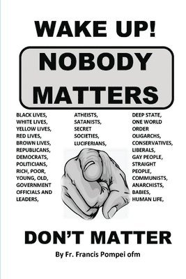 Wake Up! Nobody Matters 1