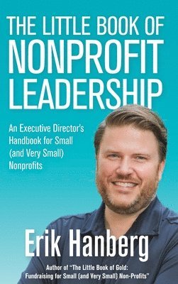 bokomslag The Little Book of Nonprofit Leadership