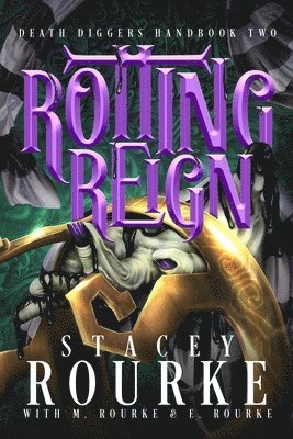 Stacey Rourke - Rotting Reign, Häftad