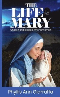 bokomslag The Life of Mary
