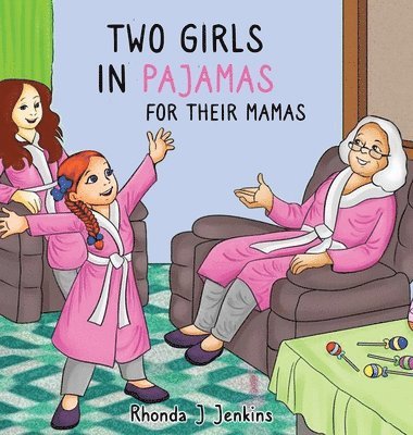 Two Girls in Pajamas for Their Mama's 1