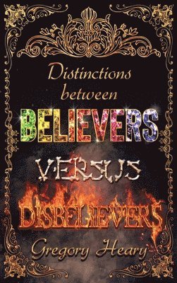 Distinctions between Believers versus Disbelievers 1