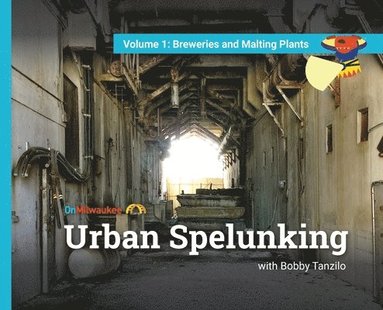 bokomslag Urban Spelunking with Bobby Tanzilo