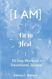 bokomslag I Am Fit to Heal