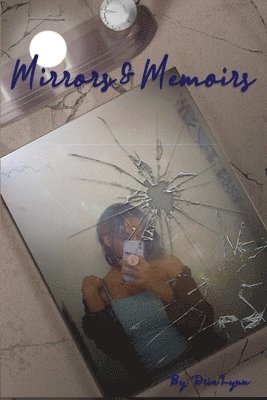 Mirrors and Memoirs 1