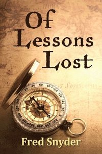 bokomslag Of Lessons Lost